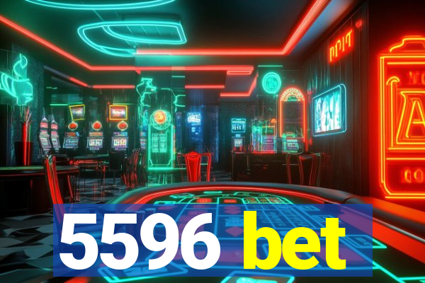 5596 bet